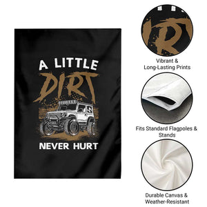 Funny Off Road Car Garden Flag A Little Dirt Never Hurt Mudder Trail TS11 Print Your Wear