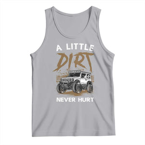 Funny Off Road Car Tank Top A Little Dirt Never Hurt Mudder Trail TS11 Athletic Heather Print Your Wear