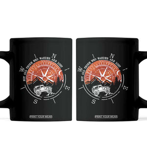 Not All Those Who Wander Are Lost Coffee Mug Compass Off Road Car TS11 Black Print Your Wear