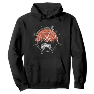 Not All Those Who Wander Are Lost Hoodie Compass Off Road Car TS11 Black Print Your Wear