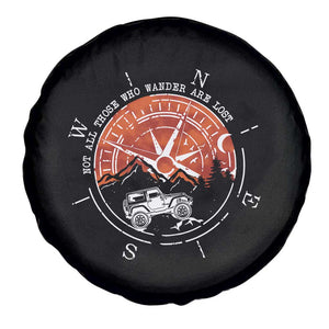 Not All Those Who Wander Are Lost Spare Tire Cover Compass Off Road Car TS11 Print Your Wear