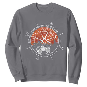 Not All Those Who Wander Are Lost Sweatshirt Compass Off Road Car TS11 Charcoal Print Your Wear