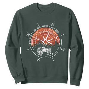 Not All Those Who Wander Are Lost Sweatshirt Compass Off Road Car TS11 Dark Forest Green Print Your Wear