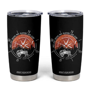 Not All Those Who Wander Are Lost Tumbler Cup Compass Off Road Car TS11 Black Print Your Wear