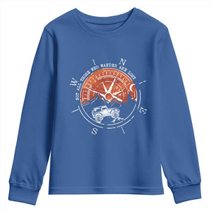 Not All Those Who Wander Are Lost Youth Sweatshirt Compass Off Road Car TS11 Royal Blue Print Your Wear