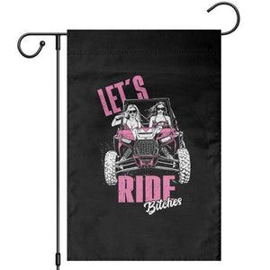 Funny Lets Ride Bitches Garden Flag UTV SXS Four Wheeler UTV Offroad Mudding TS11 Black Print Your Wear