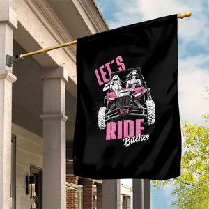 Funny Lets Ride Bitches Garden Flag UTV SXS Four Wheeler UTV Offroad Mudding TS11 Print Your Wear