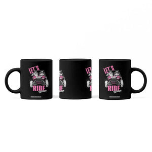 Funny Lets Ride Bitches Coffee Mug UTV SXS Four Wheeler UTV Offroad Mudding TS11 Print Your Wear