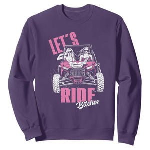 Funny Lets Ride Bitches Sweatshirt UTV SXS Four Wheeler UTV Offroad Mudding TS11 Purple Print Your Wear