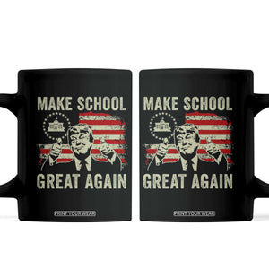 Funny Trump Make School Great Again Coffee Mug Back To School American Flag TS11 Black Print Your Wear