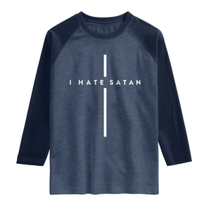 I Hate Satan Funny Christian Faith Statement Raglan Shirt