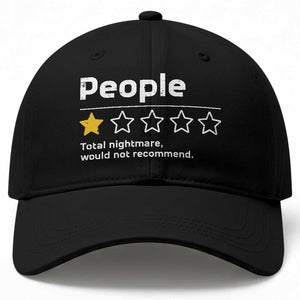 People 1 Star Total Nightmare Would Not Recommend Baseball Cap Funny Sarcastic