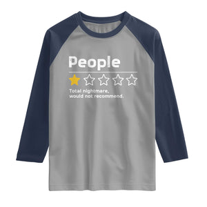 People 1 Star Total Nightmare Would Not Recommend Raglan Shirt Funny Sarcastic