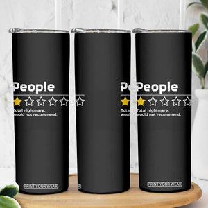People 1 Star Total Nightmare Would Not Recommend Skinny Tumbler Funny Sarcastic
