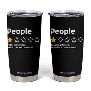 People 1 Star Total Nightmare Would Not Recommend Tumbler Cup Funny Sarcastic