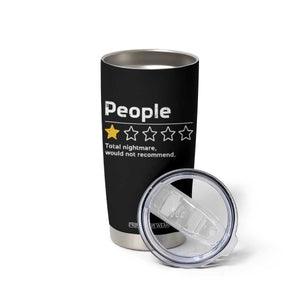 People 1 Star Total Nightmare Would Not Recommend Tumbler Cup Funny Sarcastic