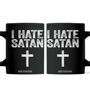 I Hate Satan Coffee Mug Funny Christian Jesus Cross