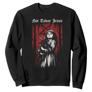 Not Today Jesus Gothic Dark Art Creepy Halloween Sweatshirt