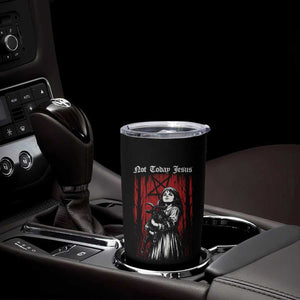 Not Today Jesus Gothic Dark Art Creepy Halloween Tumbler Cup