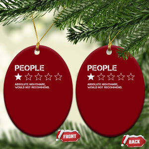 People 1 Star Absolute Nightmare Would Not Recommend Ceramic Ornament Funny Bold Text