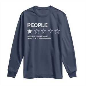 People 1 Star Absolute Nightmare Would Not Recommend Long Sleeve Shirt Funny Bold Text