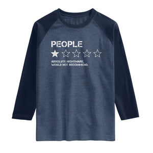 People 1 Star Absolute Nightmare Would Not Recommend Raglan Shirt Funny Bold Text