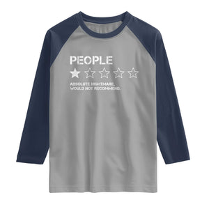 People 1 Star Absolute Nightmare Would Not Recommend Raglan Shirt Funny Bold Text