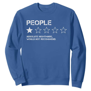 People 1 Star Absolute Nightmare Would Not Recommend Sweatshirt Funny Bold Text