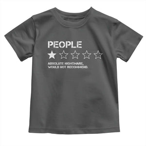 People 1 Star Absolute Nightmare Would Not Recommend Toddler T Shirt Funny Bold Text