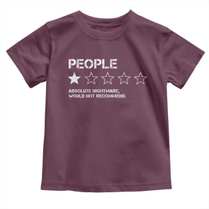 People 1 Star Absolute Nightmare Would Not Recommend Toddler T Shirt Funny Bold Text
