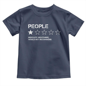 People 1 Star Absolute Nightmare Would Not Recommend Toddler T Shirt Funny Bold Text
