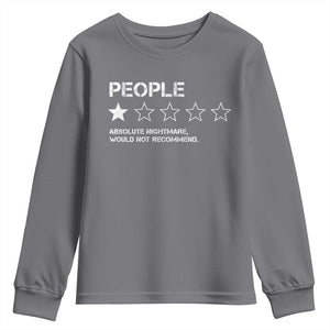 People 1 Star Absolute Nightmare Would Not Recommend Youth Sweatshirt Funny Bold Text
