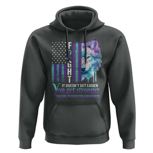 Suicide Prevention Awareness Hoodie Fight It Doesn't Get Easier You Get Stronger Wolf American Flag TS11 Dark Heather Print Your Wear