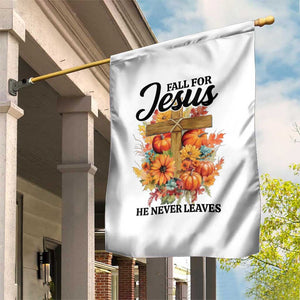 Funny Christian Garden Flag Fall For Jesus He Never Leaves Thanksgiving TS11 Print Your Wear