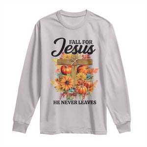 Funny Christian Long Sleeve Shirt Fall For Jesus He Never Leaves Thanksgiving TS11 Ice Gray Print Your Wear