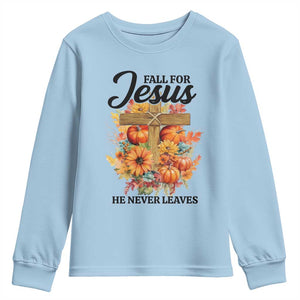 Funny Christian Youth Sweatshirt Fall For Jesus He Never Leaves Thanksgiving TS11 Light Blue Print Your Wear