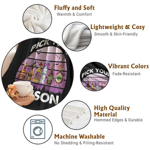 Funny Halloween Throw Blanket Pick Your Poison Wine Bottles Witch TS11 Print Your Wear