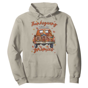 Thanksgiving Day Hoodie Thanksgiving With My Gnomies Car Fall Season TS11 Sand Print Your Wear