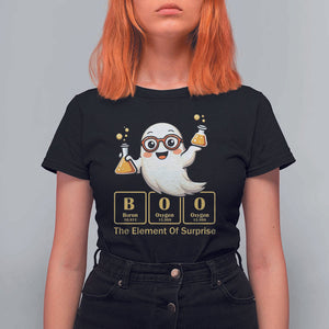 Halloween Chemistry T Shirt For Women Boo The Element Of Surprise Ghost Nerd TS11 Black Print Your Wear