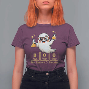 Halloween Chemistry T Shirt For Women Boo The Element Of Surprise Ghost Nerd TS11 Maroon Print Your Wear