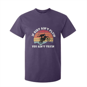 Dirt Bike T Shirt For Kid If Dirt Ain't Flyin You Ain't Tryin Vintage Rider TS11 Purple Print Your Wear