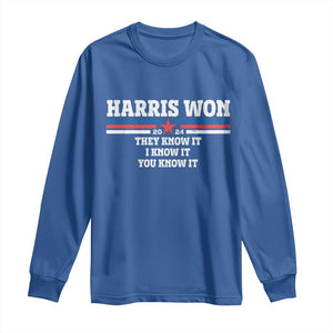Harris Won 2024 Long Sleeve Shirt They I And You Know It US Election TS11 Royal Blue Print Your Wear