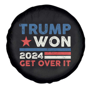 Trump Won 2024 Get Over It Spare Tire Cover Presidential Election TS11 Print Your Wear