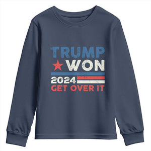 Trump Won 2024 Get Over It Youth Sweatshirt Presidential Election TS11 Navy Print Your Wear