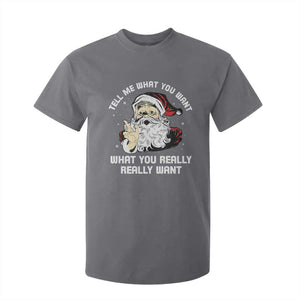 Funny Christmas Santa T Shirt For Kid Tell Me What You Want What You Really Really Want TS11 Charcoal Print Your Wear