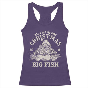 Funny Christmas Fishing Racerback Tank Top All I Want For Christmas Is A Big Fish Santa TS11 Purple Print Your Wear