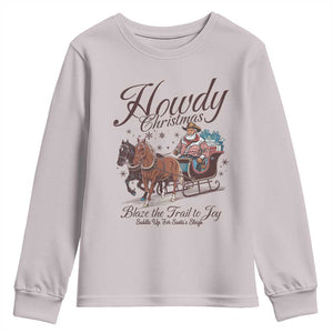Western Christmas Youth Sweatshirt Howdy Christmas Blaze The Trail To Joy Cowboy Santa TS11 Ice Gray Print Your Wear