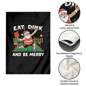 Funny Christmas Pickleball Garden Flag Eat Dink And Be Merry Xmas Santa TS11 Print Your Wear