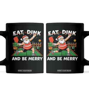 Funny Christmas Pickleball Coffee Mug Eat Dink And Be Merry Xmas Santa TS11 Black Print Your Wear