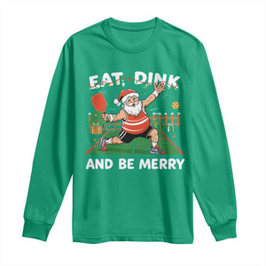 Funny Christmas Pickleball Long Sleeve Shirt Eat Dink And Be Merry Xmas Santa TS11 Irish Green Print Your Wear